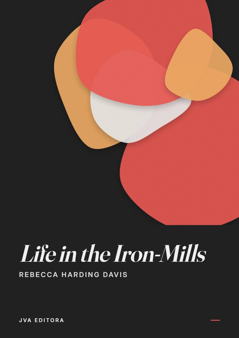 Portada de Life in the Iron-Mills