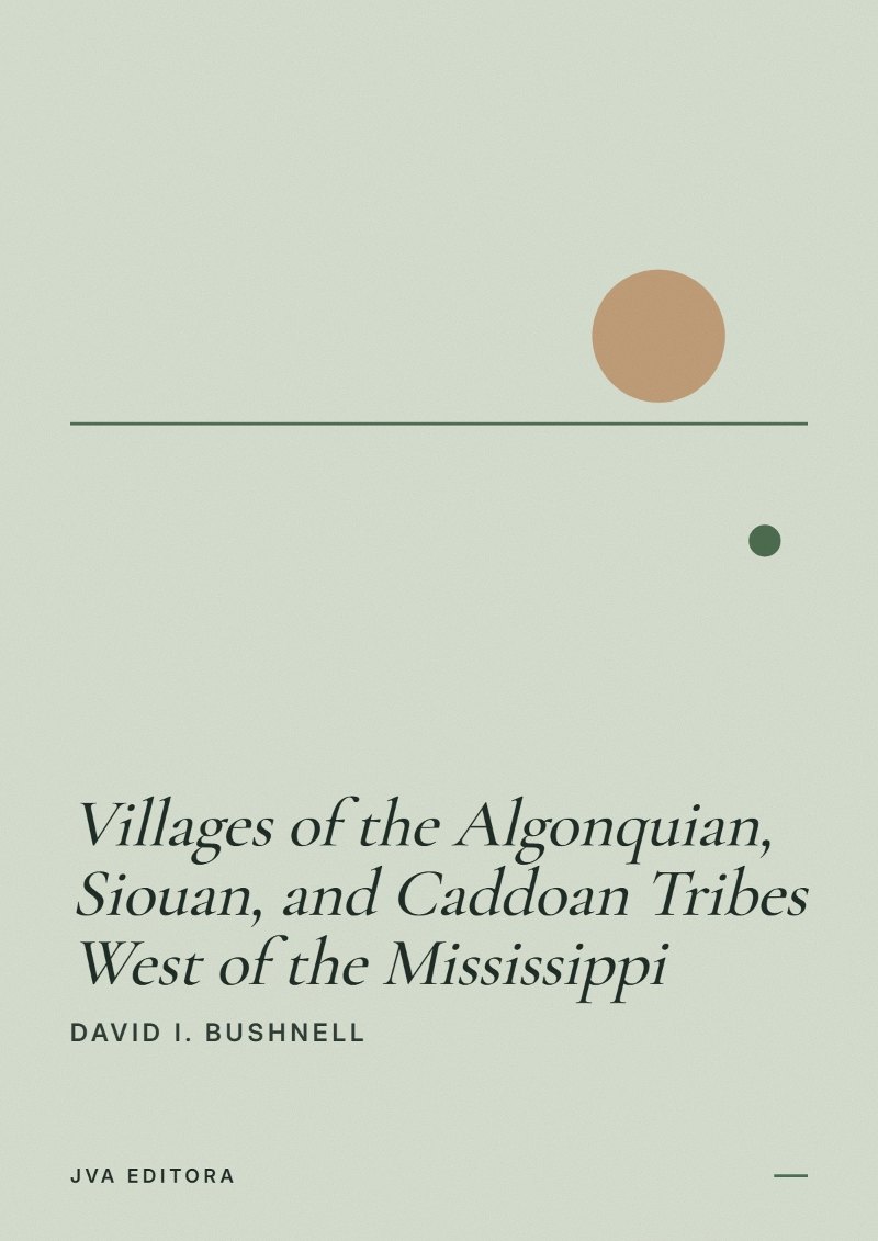 Cover of Villages of the Algonquian, Siouan, and Caddoan Tribes West of the Mississippi