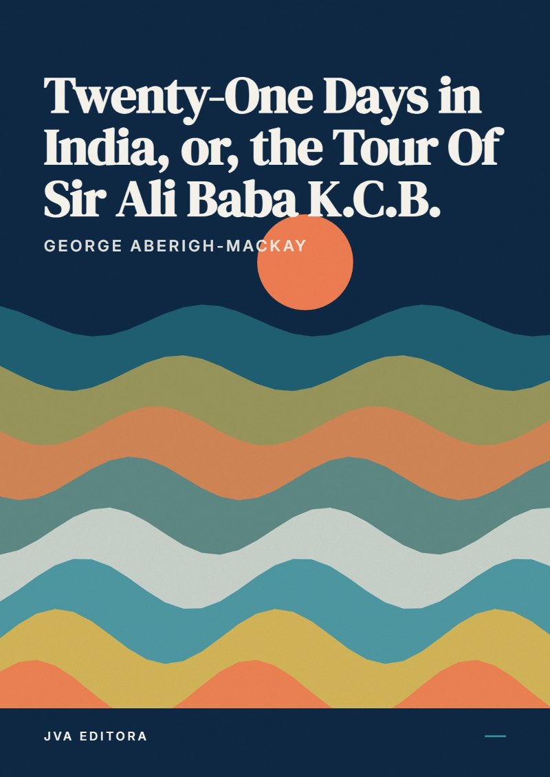 Portada de Twenty-One Days in India, or, the Tour Of Sir Ali Baba K.C.B.