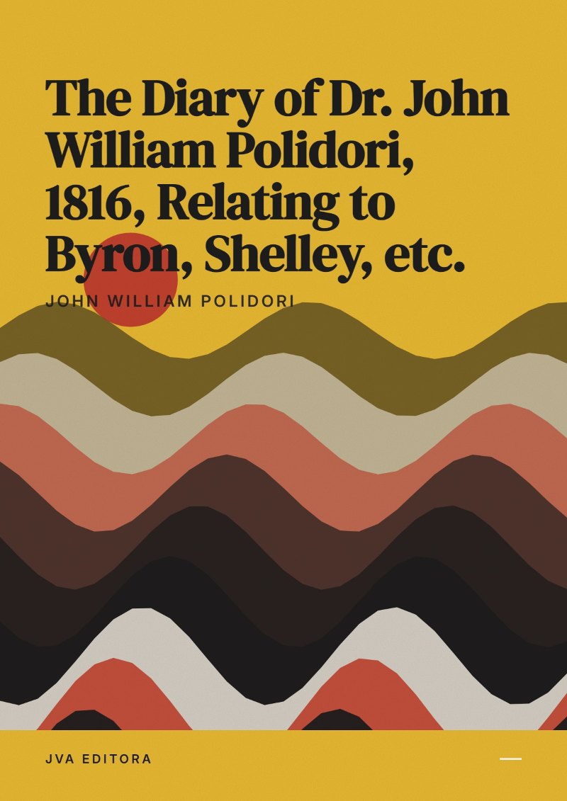 Capa de The Diary of Dr. John William Polidori, 1816, Relating to Byron, Shelley, etc.