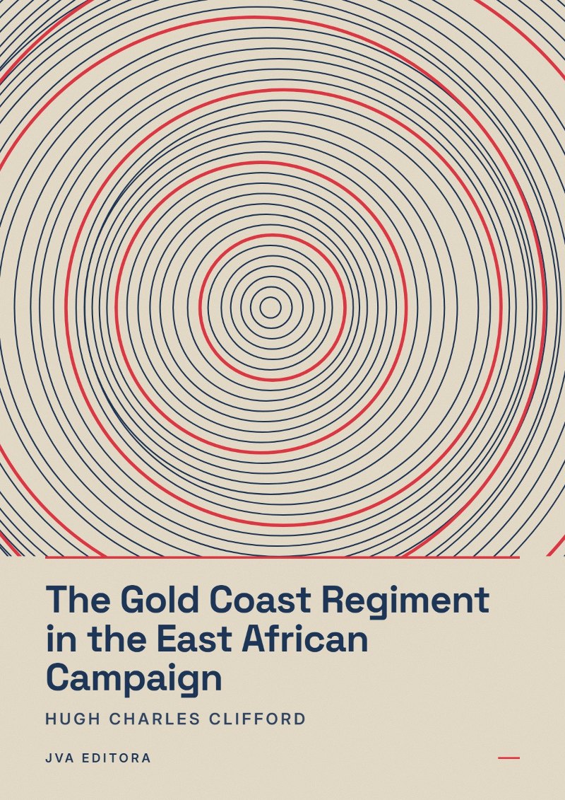 Couverture de The Gold Coast Regiment in the East African Campaign