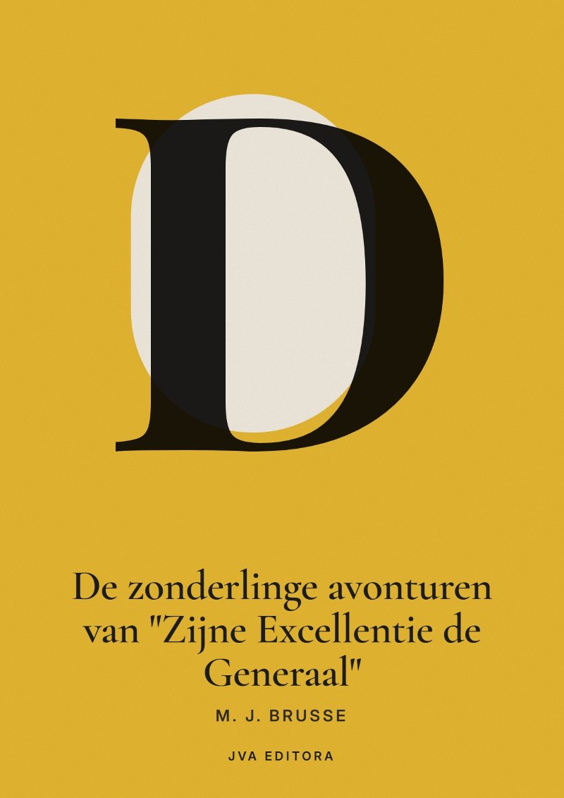 Cover of De zonderlinge avonturen van "Zijne Excellentie de Generaal"
