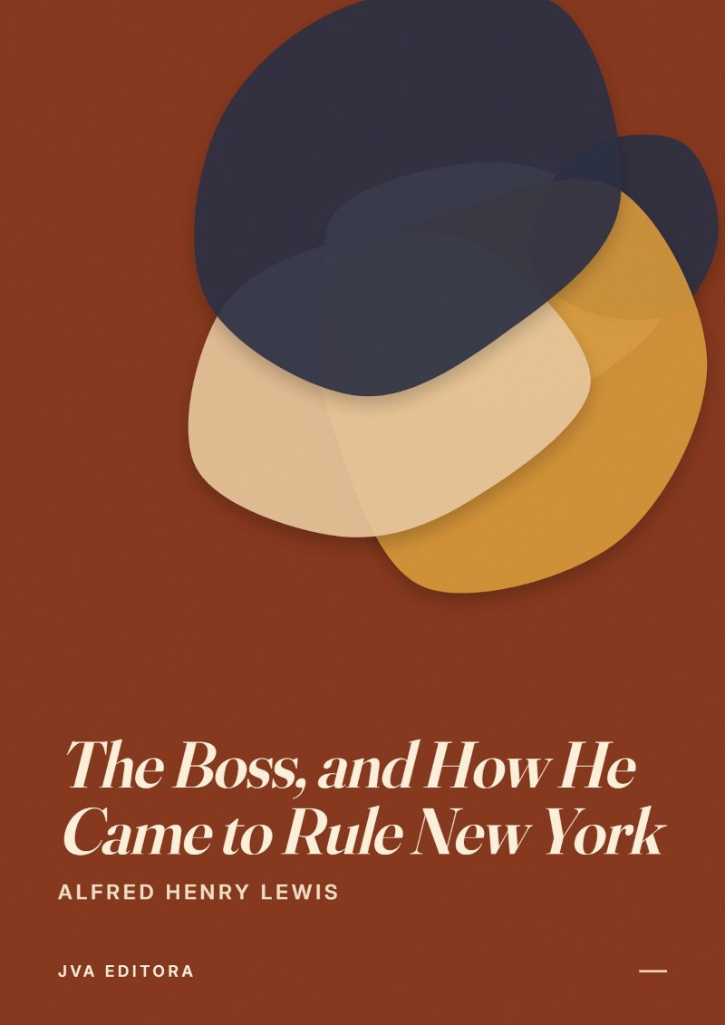 Portada de The Boss, and How He Came to Rule New York