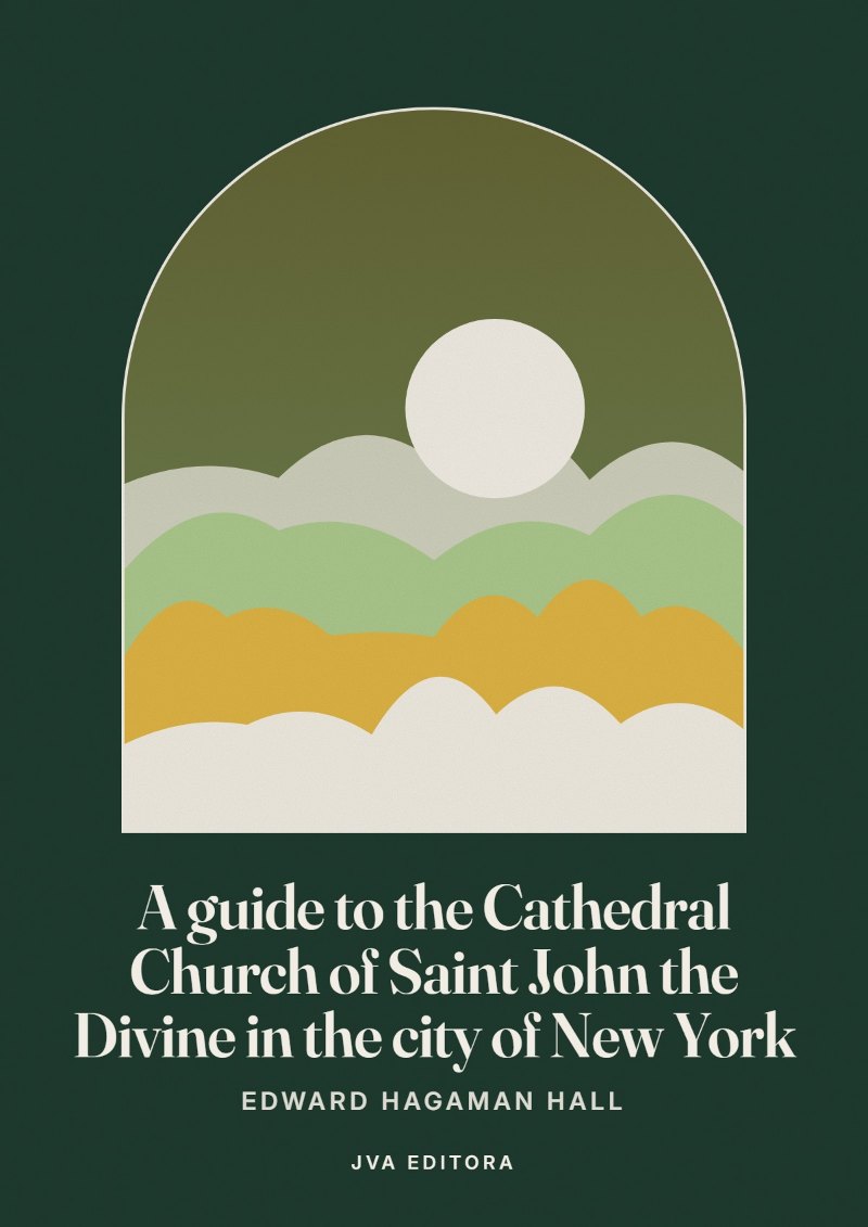 Copertina di A guide to the Cathedral Church of Saint John the Divine in the city of New York