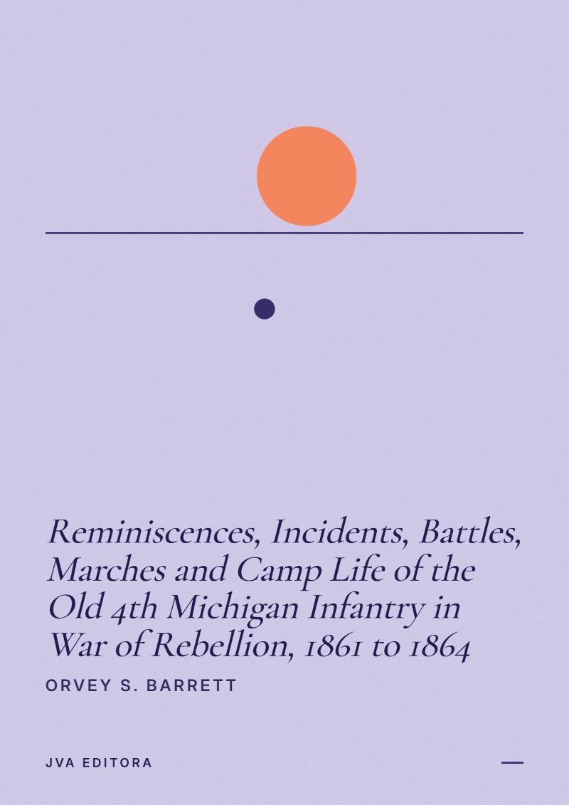 《Reminiscences, Incidents, Battles, Marches and Camp Life of the Old 4th Michigan Infantry in War of Rebellion, 1861 to 1864》封面