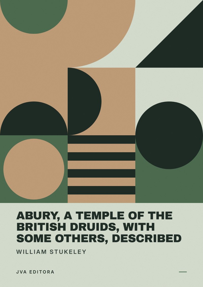 Capa de Abury, A Temple of the British Druids, With Some Others, Described