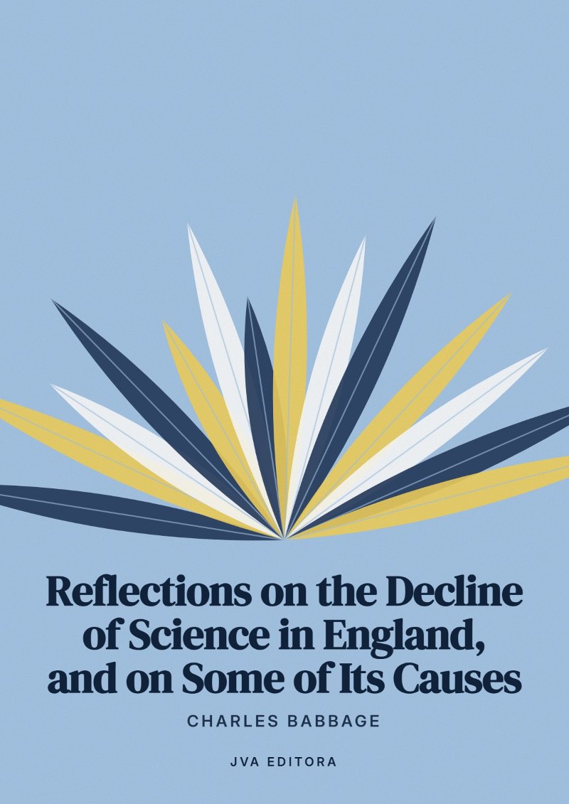 Cover of Reflections on the Decline of Science in England, and on Some of Its Causes