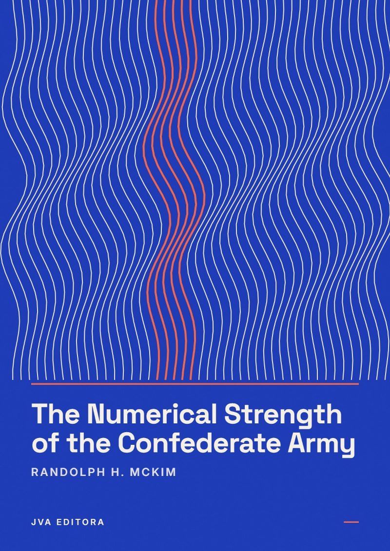 Couverture de The Numerical Strength of the Confederate Army