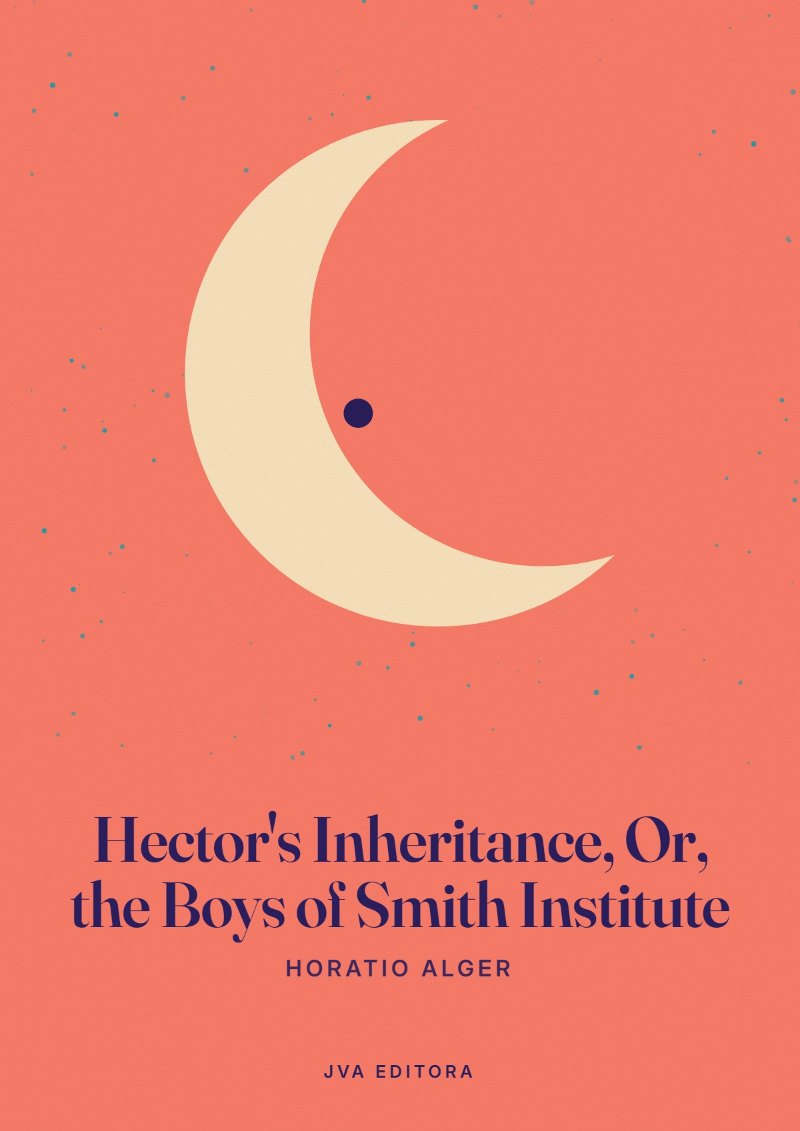 Capa de Hector's Inheritance, Or, the Boys of Smith Institute