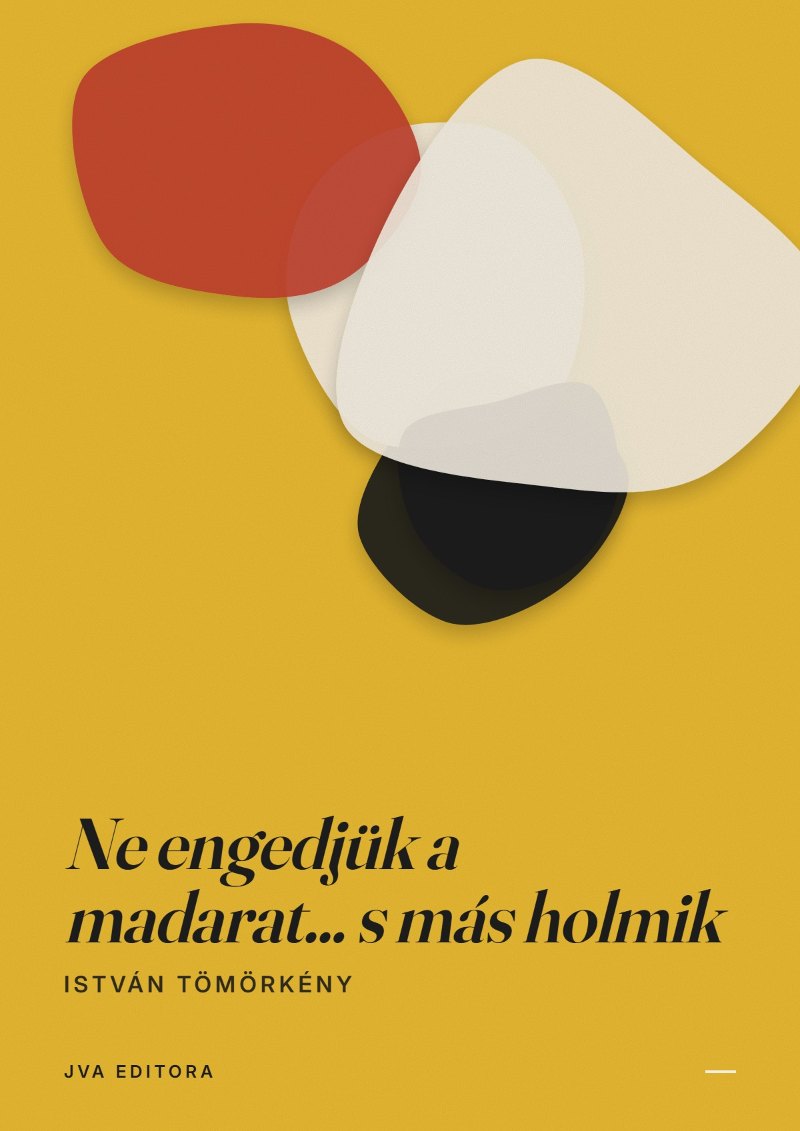 Cover of Ne engedjük a madarat... s más holmik