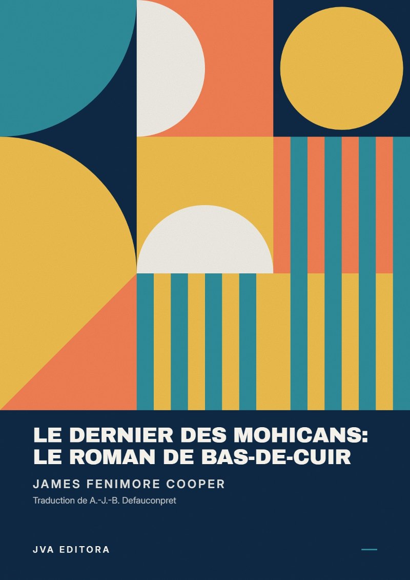 Copertina di Le dernier des mohicans: Le roman de Bas-de-cuir
