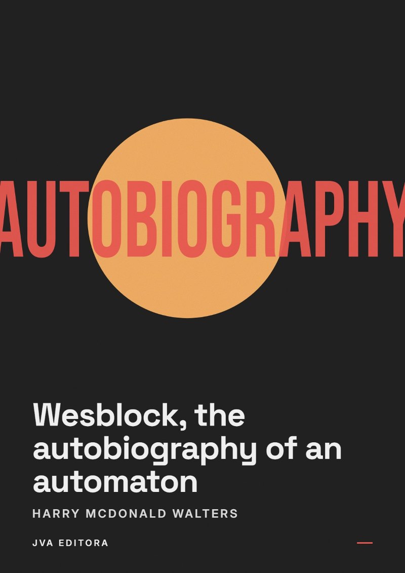 Cover of Wesblock, the autobiography of an automaton