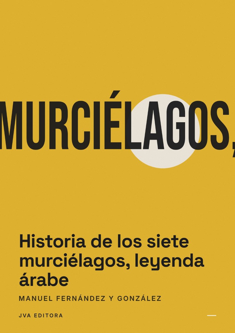 Couverture de Historia de los siete murciélagos, leyenda árabe