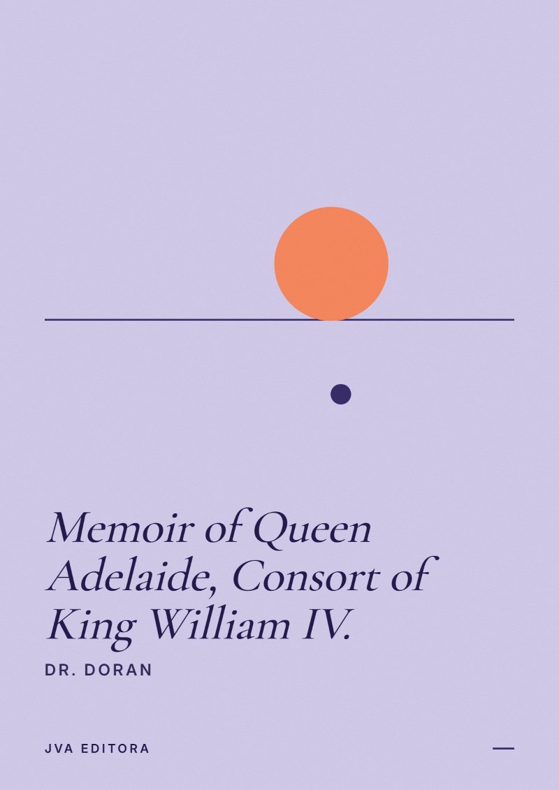 《Memoir of Queen Adelaide, Consort of King William IV.》封面