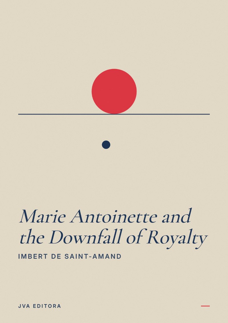 Portada de Marie Antoinette and the Downfall of Royalty