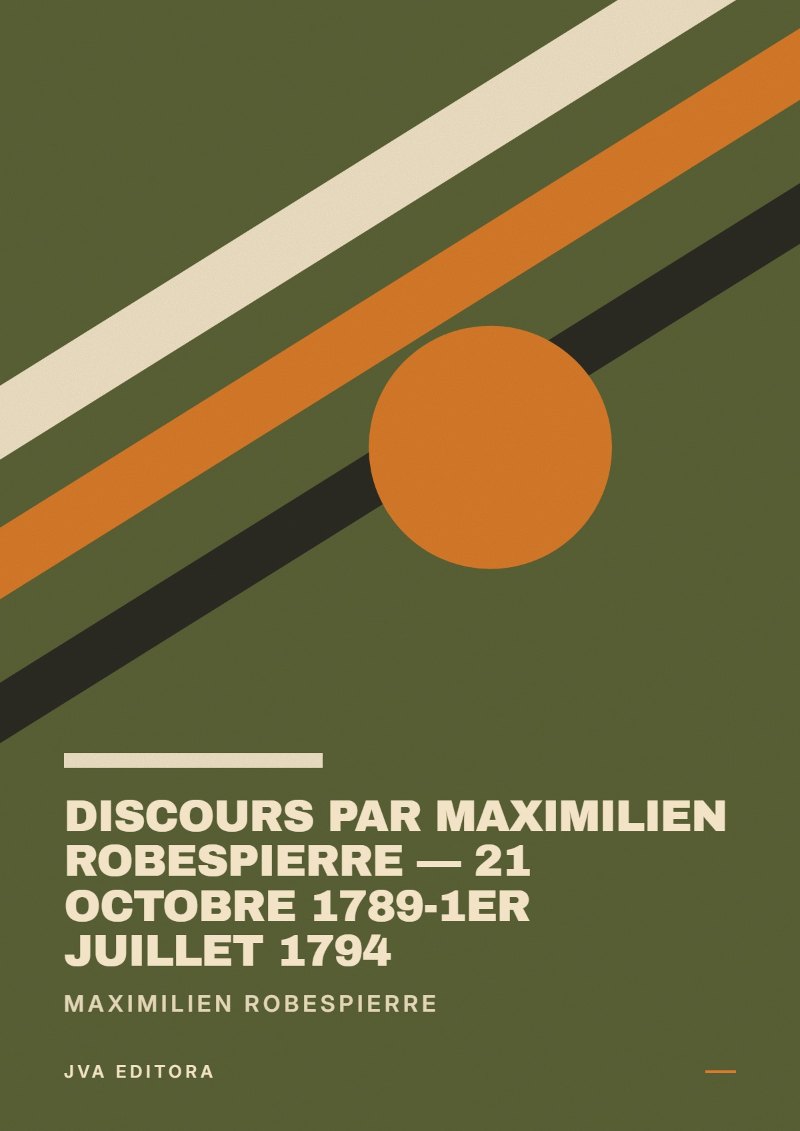 Copertina di Discours par Maximilien Robespierre — 21 octobre 1789-1er juillet 1794