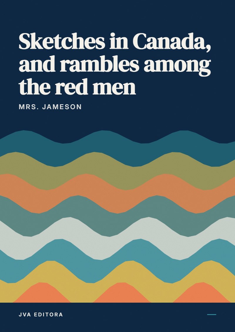 Cover of Sketches in Canada, and rambles among the red men