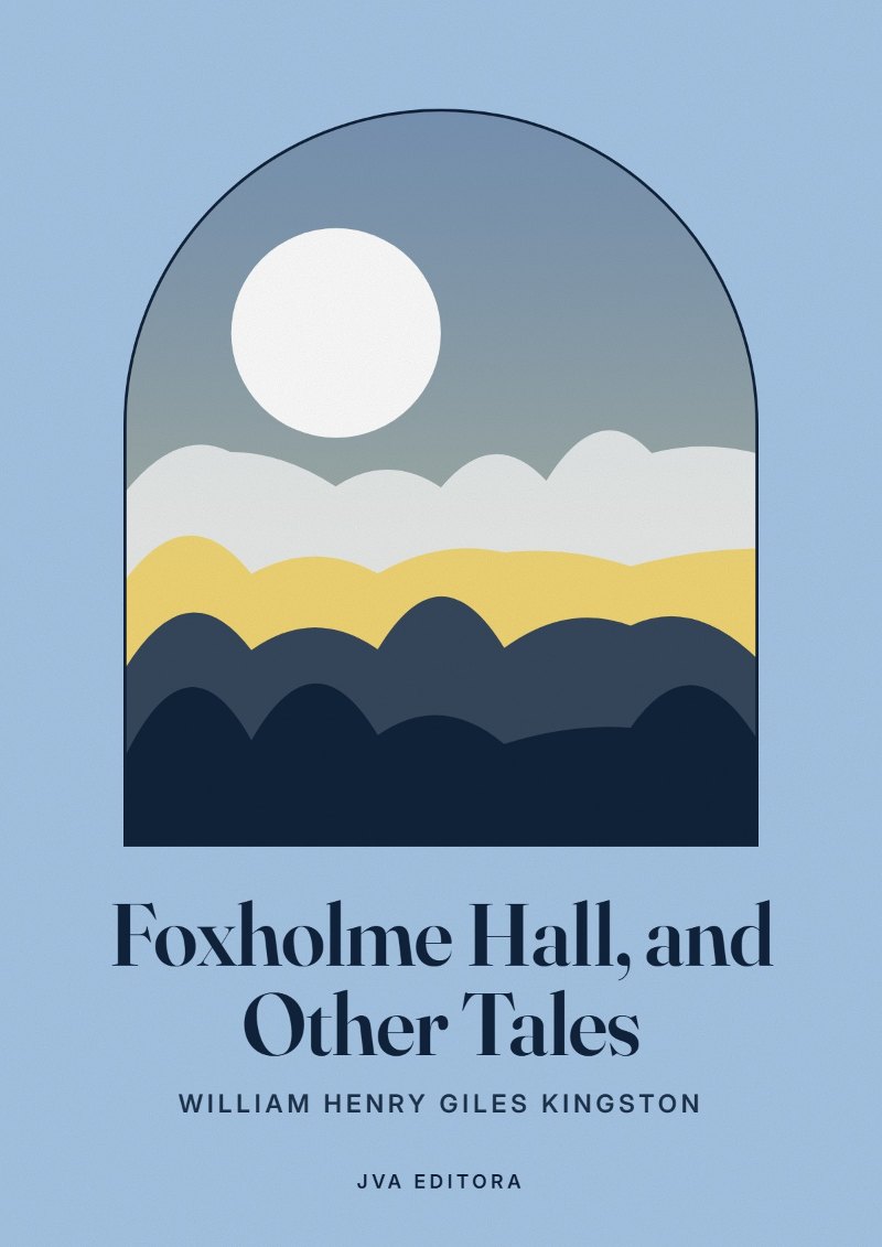 Portada de Foxholme Hall, and Other Tales