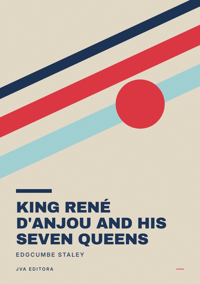Copertina di King René d'Anjou and His Seven Queens