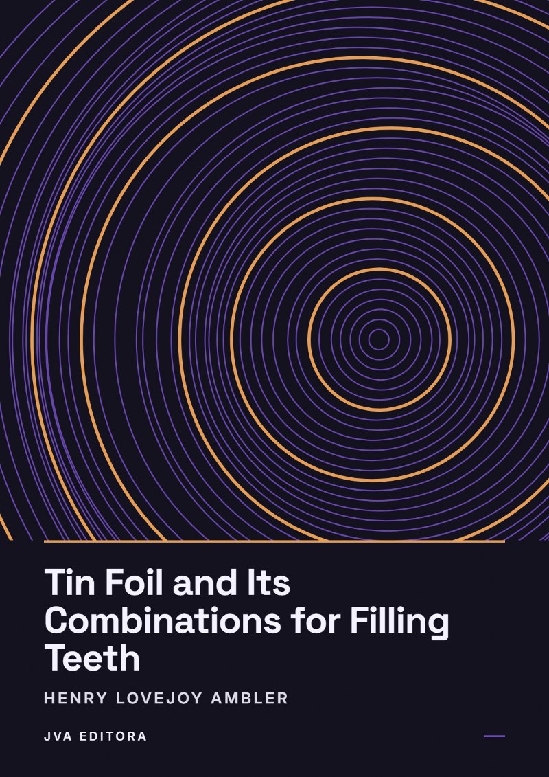 Capa de Tin Foil and Its Combinations for Filling Teeth