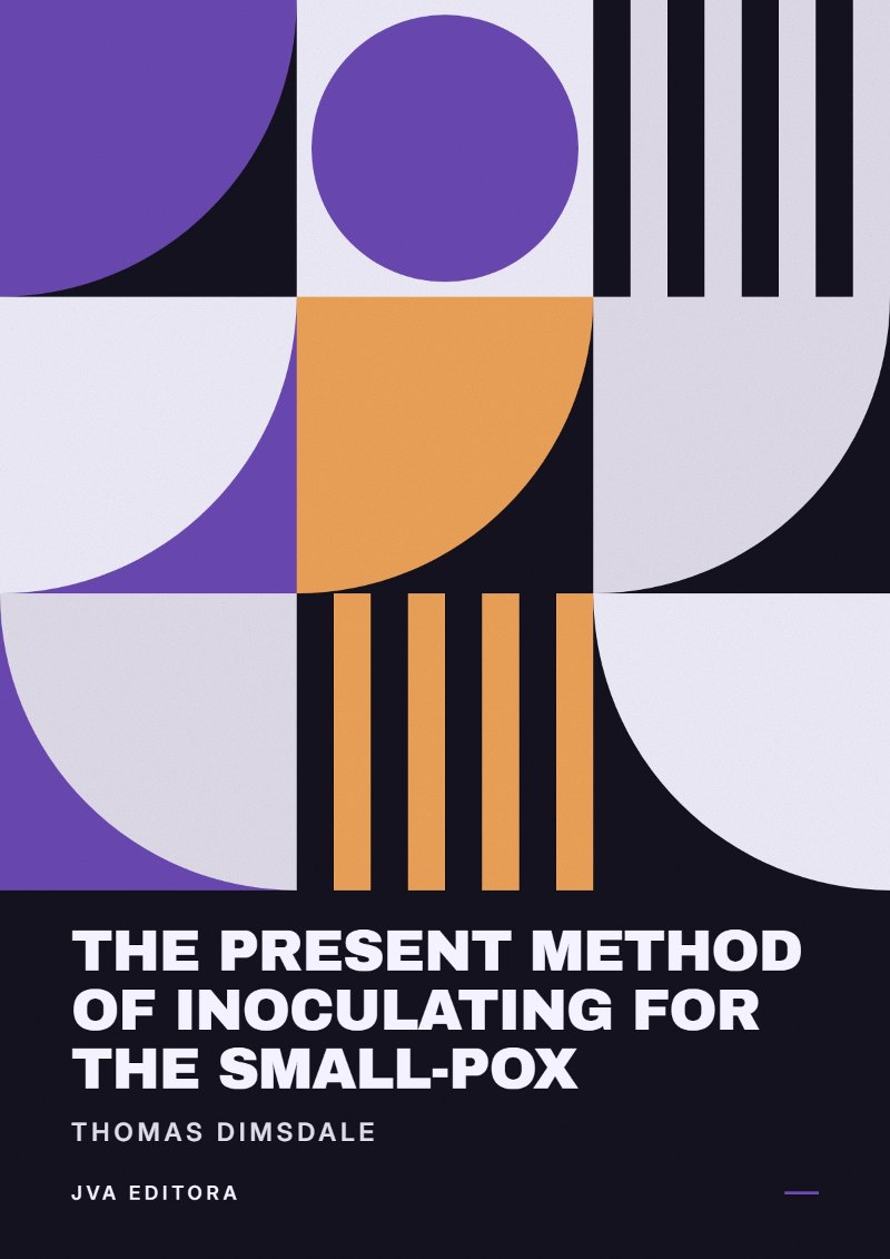 Copertina di The Present Method of Inoculating for the Small-Pox