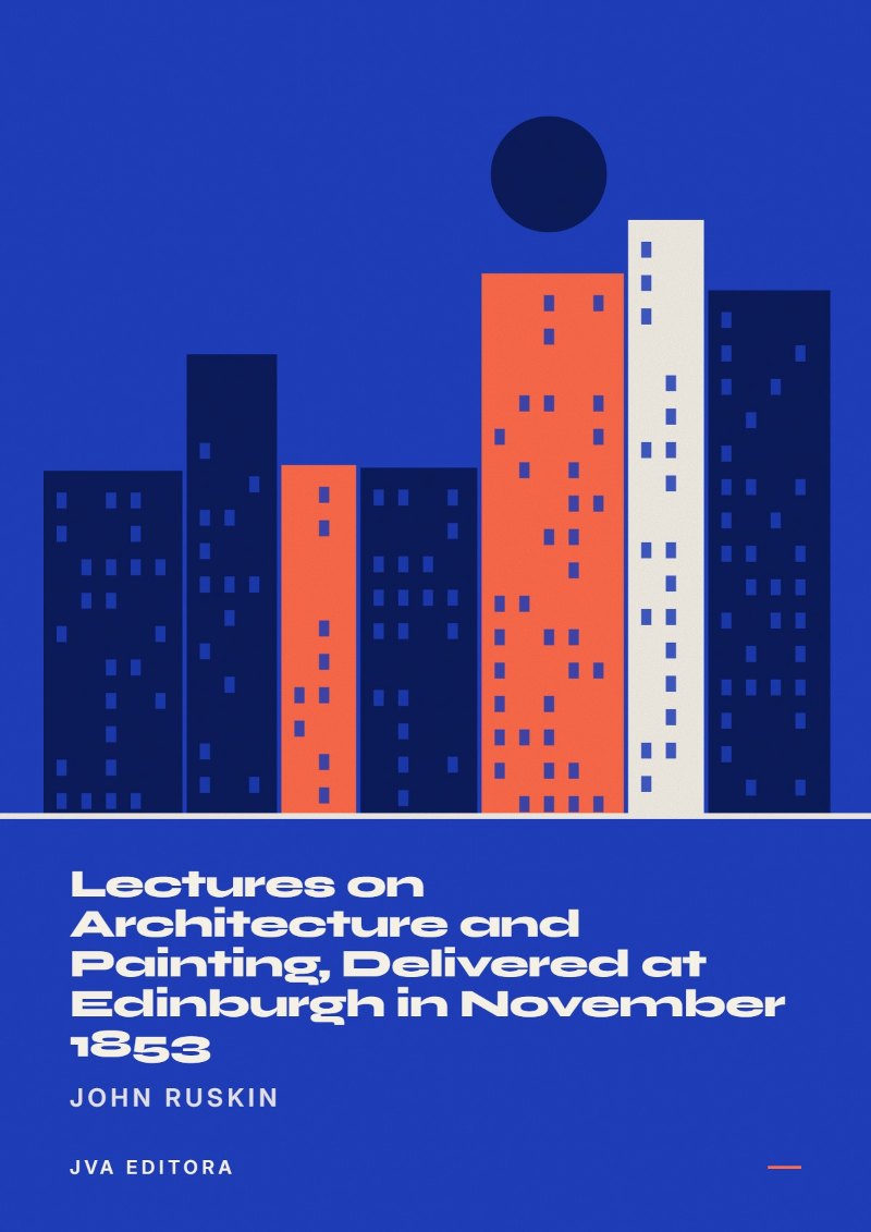 Cover von Lectures on Architecture and Painting, Delivered at Edinburgh in November 1853