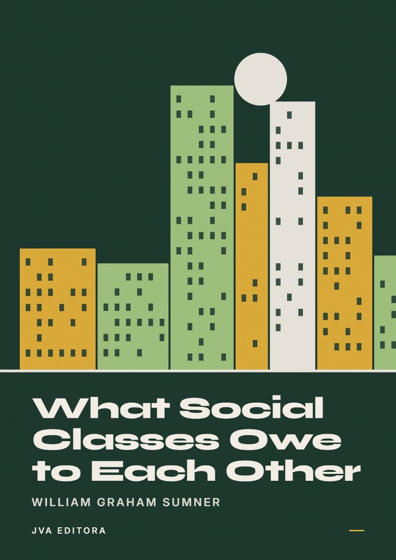 Couverture de What Social Classes Owe to Each Other