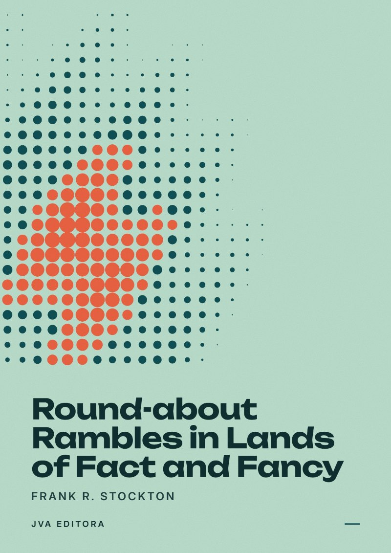 Copertina di Round-about Rambles in Lands of Fact and Fancy