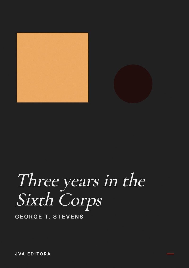 《Three years in the Sixth Corps》封面
