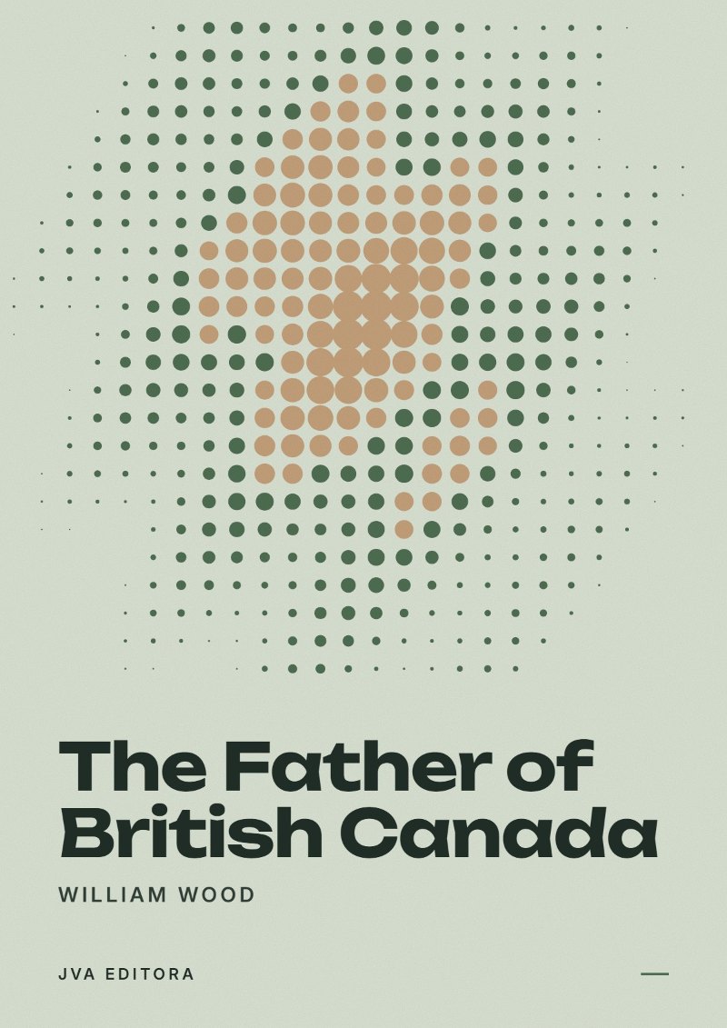 《The Father of British Canada》封面