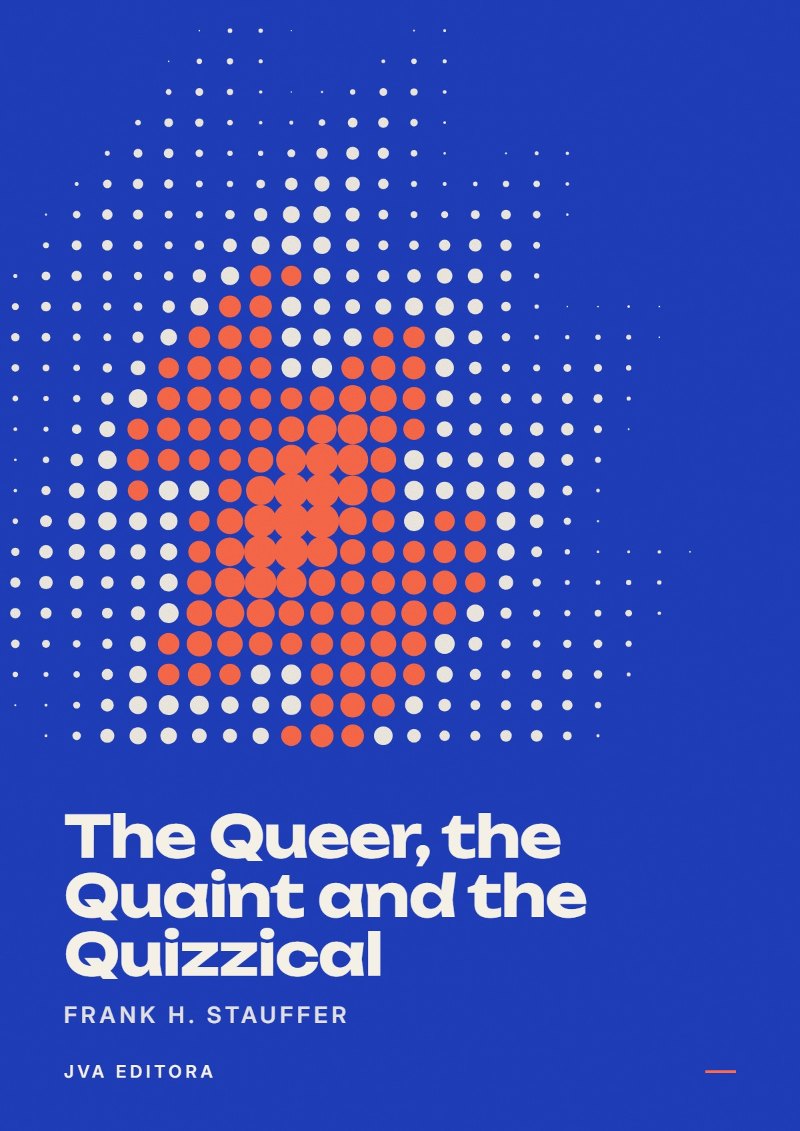 Cover von The Queer, the Quaint and the Quizzical