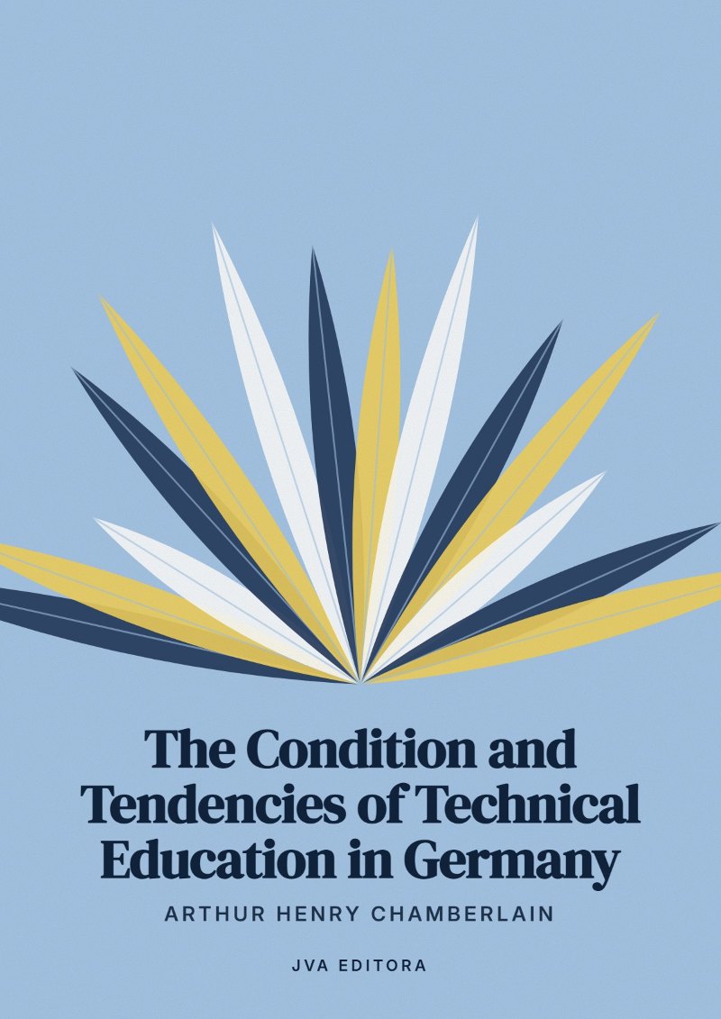Capa de The Condition and Tendencies of Technical Education in Germany