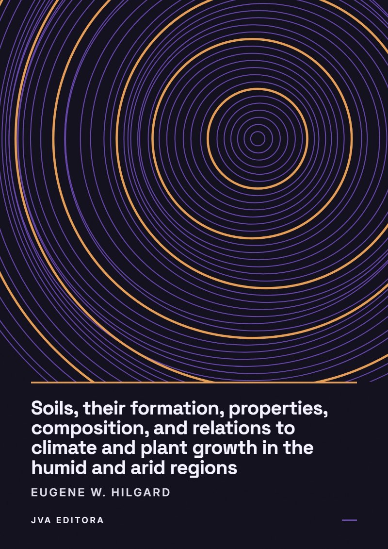 Couverture de Soils, their formation, properties, composition, and relations to climate and plant growth in the humid and arid regions