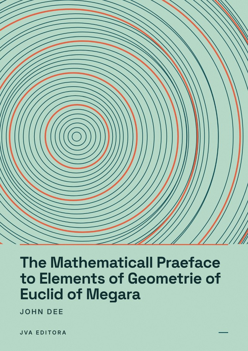 Couverture de The Mathematicall Praeface to Elements of Geometrie of Euclid of Megara