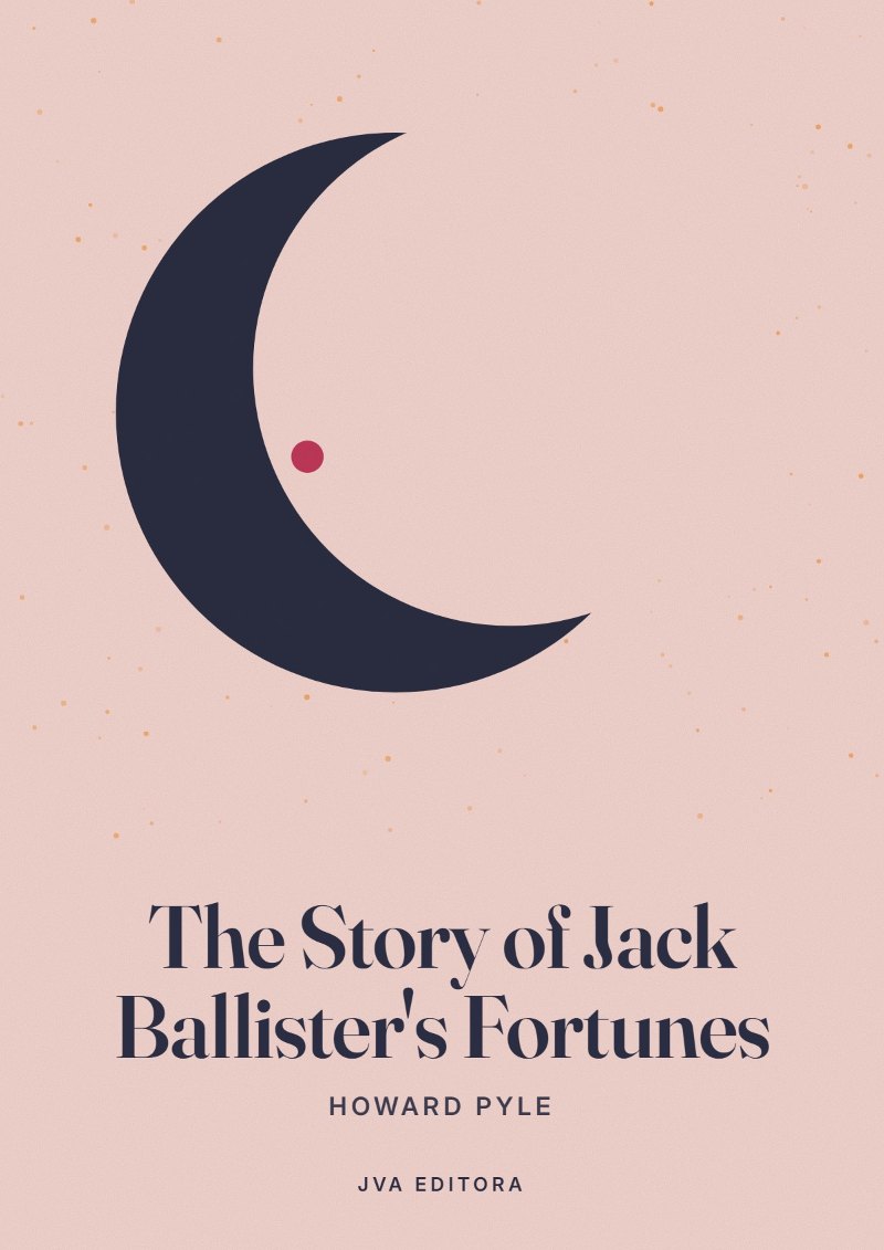 Couverture de The Story of Jack Ballister's Fortunes
