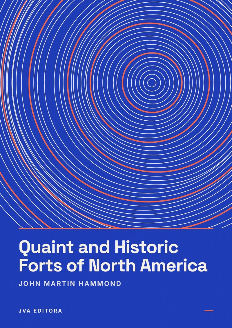 Portada de Quaint and Historic Forts of North America