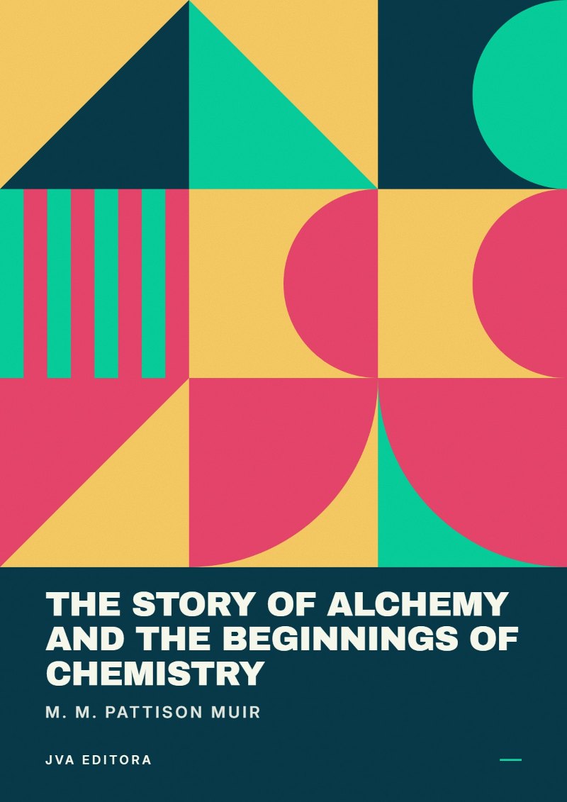 Capa de The Story of Alchemy and the Beginnings of Chemistry
