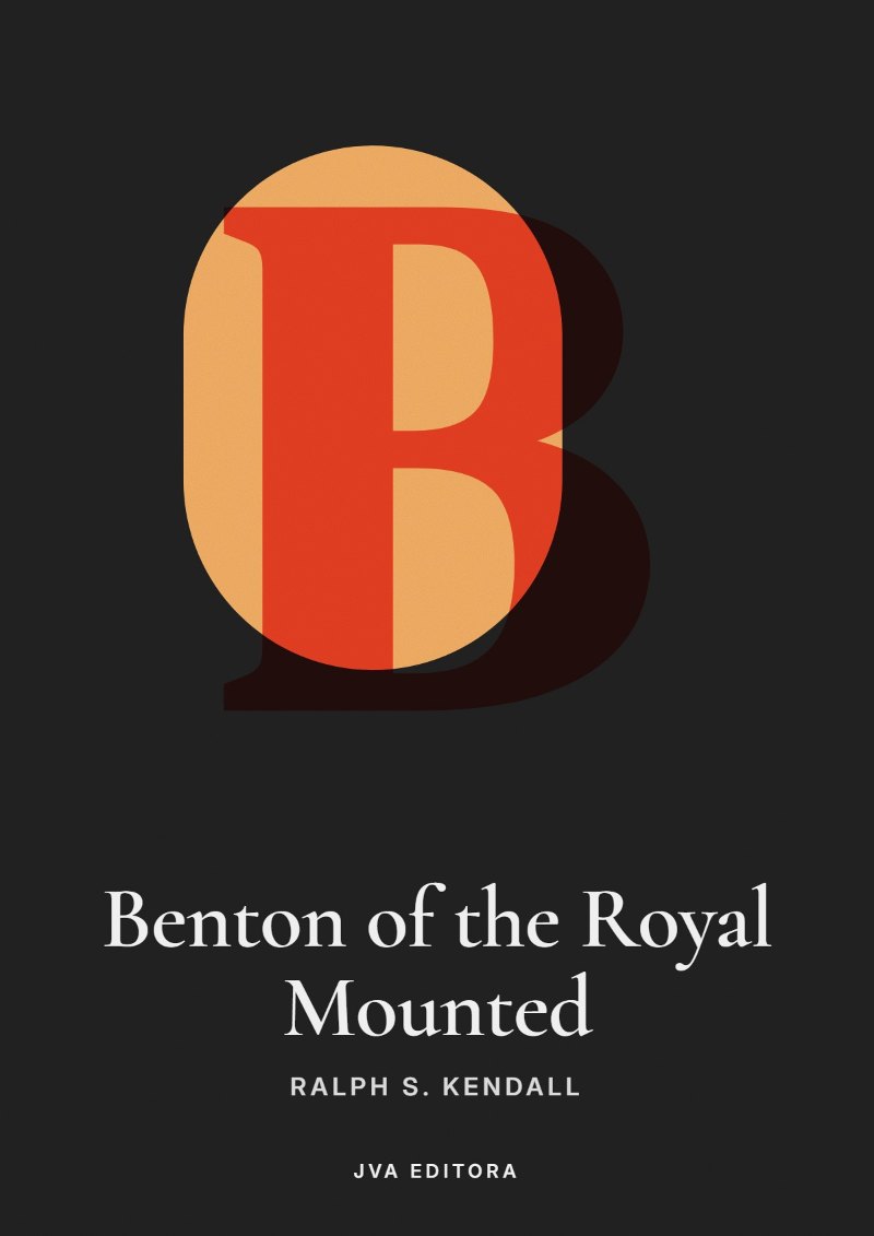 Couverture de Benton of the Royal Mounted