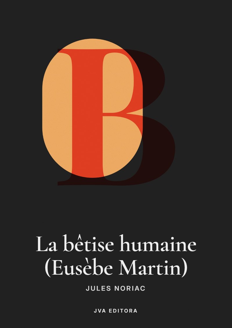 Capa de La bêtise humaine (Eusèbe Martin)