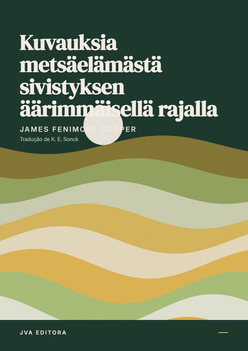 Couverture de Kuvauksia metsäelämästä sivistyksen äärimmäisellä rajalla