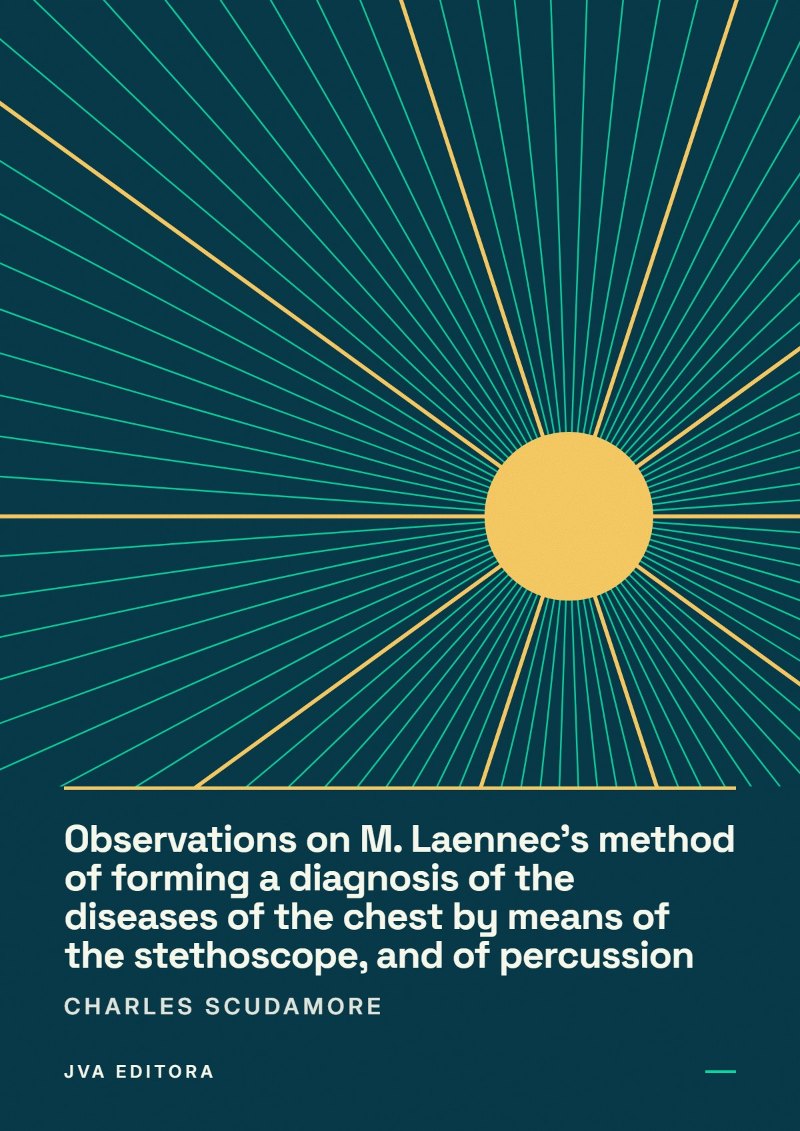 Cover of Observations on M. Laennec's method of forming a diagnosis of the diseases of the chest by means of the stethoscope, and of percussion