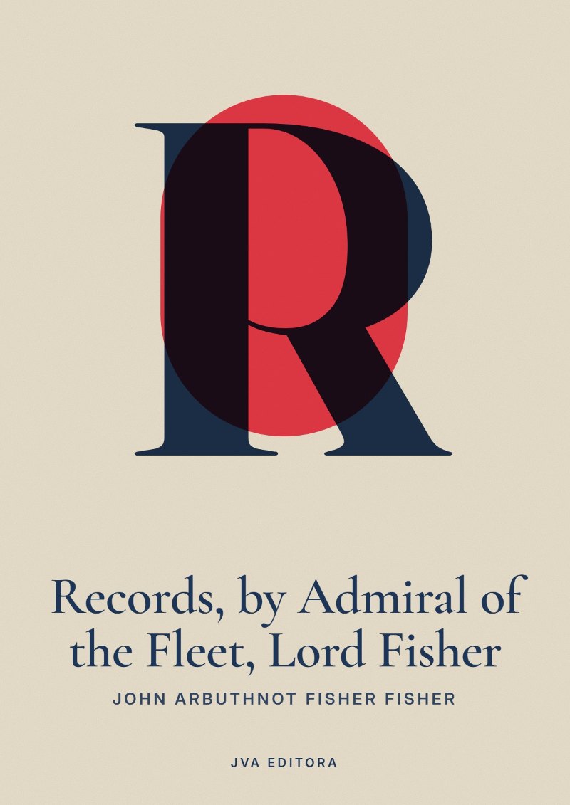 Capa de Records, by Admiral of the Fleet, Lord Fisher