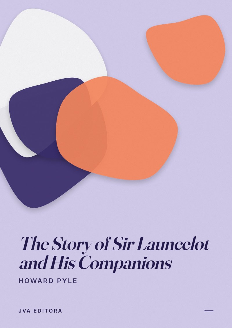 Couverture de The Story of Sir Launcelot and His Companions