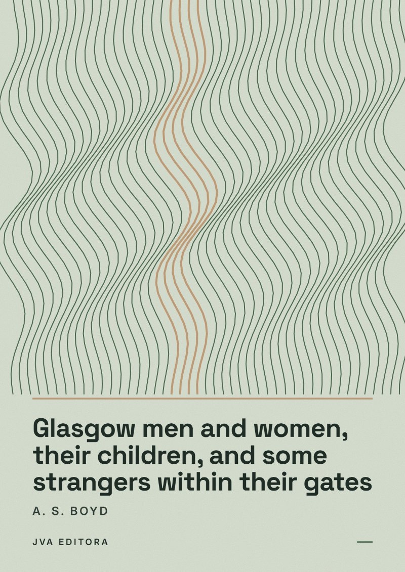 Cover of Glasgow men and women, their children, and some strangers within their gates