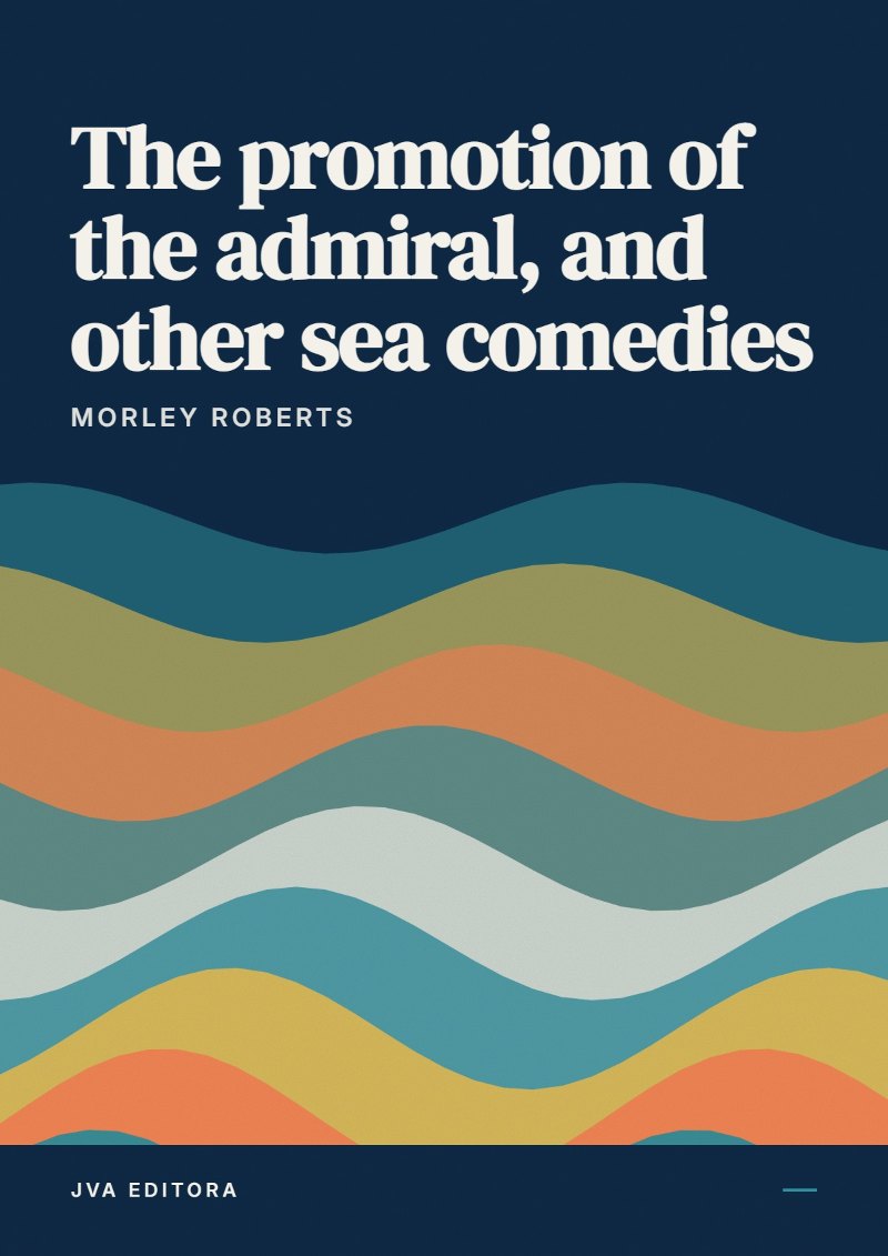 Capa de The promotion of the admiral, and other sea comedies
