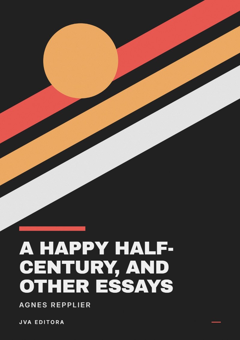 Portada de A happy half-century, and other essays