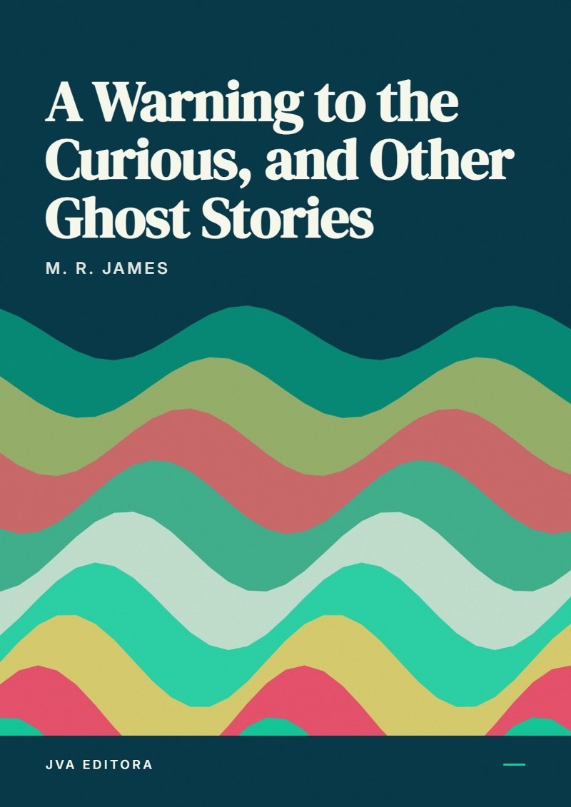 Couverture de A Warning to the Curious, and Other Ghost Stories