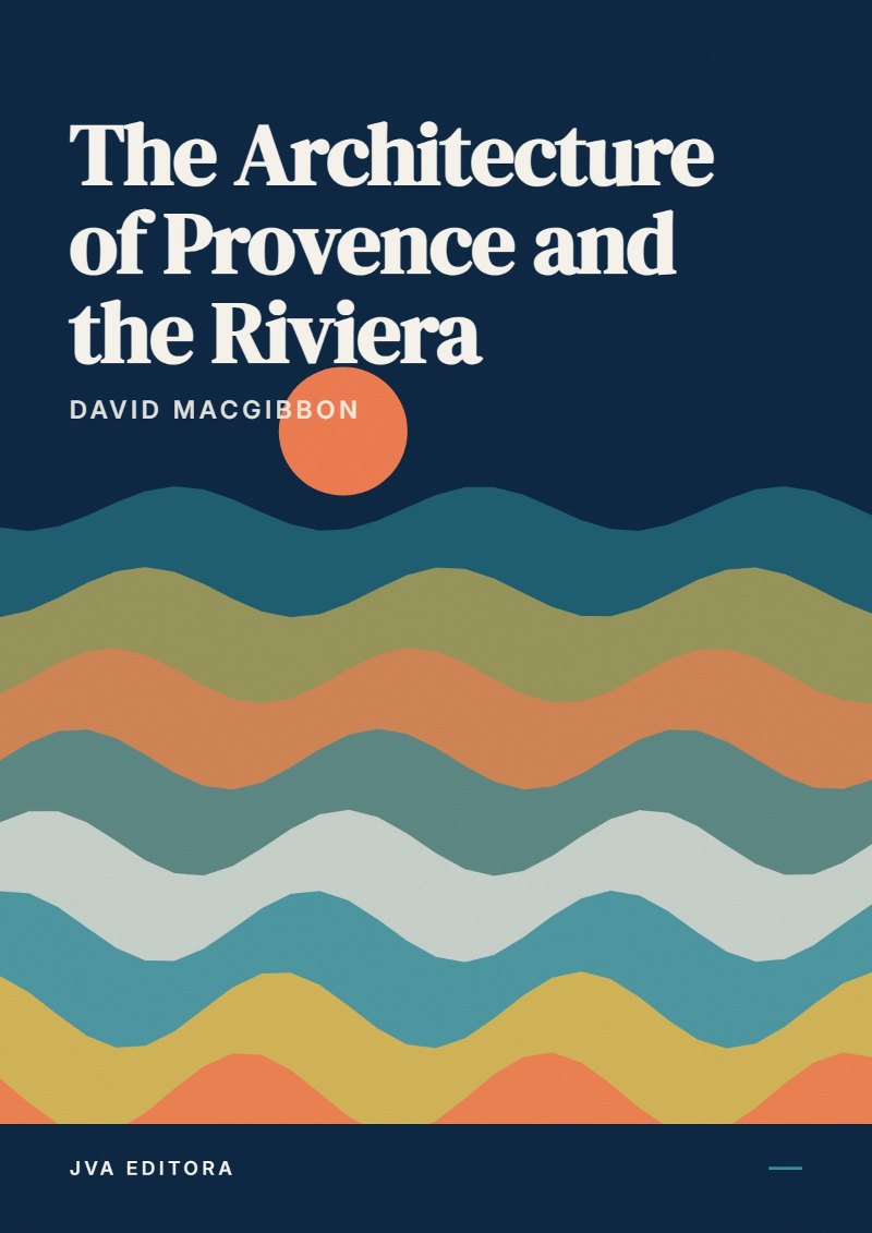 Cover of The Architecture of Provence and the Riviera