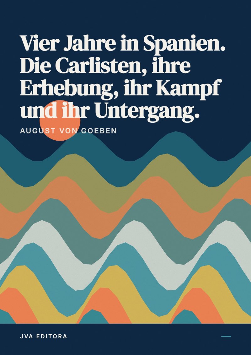 Cover of Vier Jahre in Spanien. Die Carlisten, ihre Erhebung, ihr Kampf und ihr Untergang.