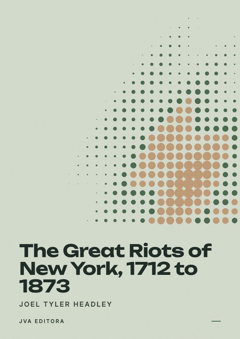 Εξώφυλλο του The Great Riots of New York, 1712 to 1873